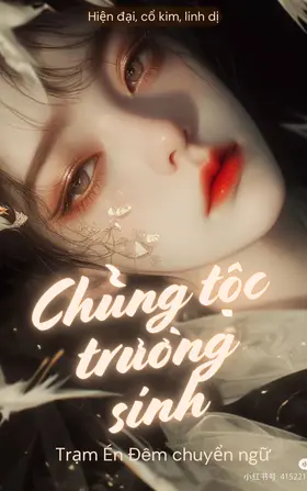 CHỦNG TỘC TRƯỜNG SINH