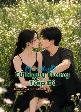 Cứ Nguỵ Trang Tiếp Đi