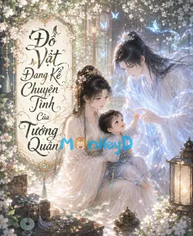 Đồ Vật Đang Kể Chuyện Tình Của Tướng Quân