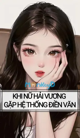 KHI NỮ HẢI VƯƠNG GẶP HỆ THỐNG ĐIỀN VĂN