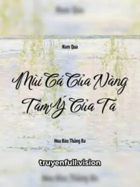 Mùi Cá Của Nàng, Tâm Ý Của Ta