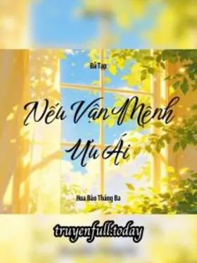 Nếu Vận Mệnh Ưu Ái - Đả Tạp