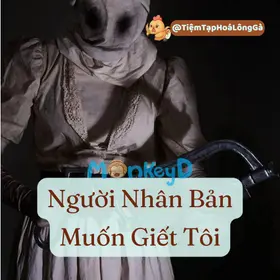 Người Nhân Bản Muốn Giết Tôi