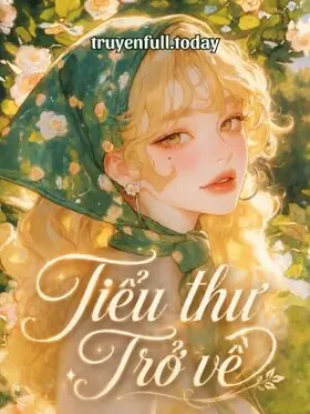 Tiểu Thư Trở Về