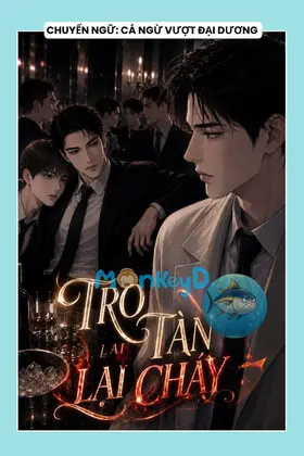TRO TÀN LẠI CHÁY